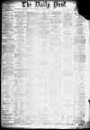 Liverpool Daily Post Saturday 30 March 1878 Page 1