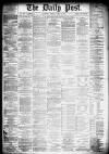 Liverpool Daily Post Tuesday 02 April 1878 Page 1