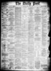 Liverpool Daily Post Friday 05 April 1878 Page 1