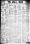 Liverpool Daily Post Friday 12 April 1878 Page 1
