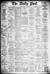Liverpool Daily Post Wednesday 17 April 1878 Page 1