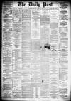 Liverpool Daily Post Monday 22 April 1878 Page 1
