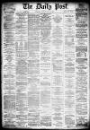 Liverpool Daily Post Monday 20 May 1878 Page 1