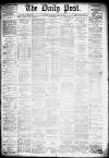 Liverpool Daily Post Saturday 01 June 1878 Page 1
