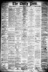 Liverpool Daily Post Saturday 13 July 1878 Page 1