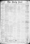 Liverpool Daily Post Saturday 10 August 1878 Page 1