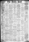 Liverpool Daily Post Friday 11 October 1878 Page 1