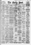 Liverpool Daily Post Friday 31 January 1879 Page 1