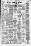 Liverpool Daily Post Wednesday 05 February 1879 Page 1