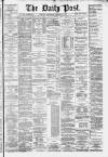 Liverpool Daily Post Wednesday 12 February 1879 Page 1