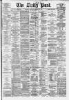 Liverpool Daily Post Saturday 22 February 1879 Page 1