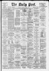 Liverpool Daily Post Wednesday 05 March 1879 Page 1