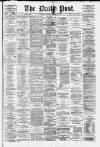 Liverpool Daily Post Saturday 08 March 1879 Page 1