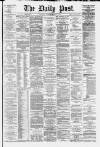 Liverpool Daily Post Monday 10 March 1879 Page 1
