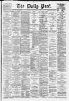 Liverpool Daily Post Friday 14 March 1879 Page 1