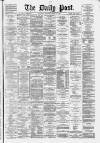 Liverpool Daily Post Saturday 15 March 1879 Page 1