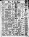Liverpool Daily Post Tuesday 01 April 1879 Page 1