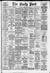 Liverpool Daily Post Tuesday 15 April 1879 Page 1