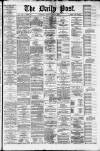 Liverpool Daily Post Tuesday 03 June 1879 Page 1