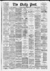 Liverpool Daily Post Saturday 02 August 1879 Page 1