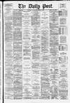 Liverpool Daily Post Wednesday 06 August 1879 Page 1