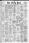 Liverpool Daily Post Wednesday 13 August 1879 Page 1