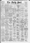 Liverpool Daily Post Wednesday 20 August 1879 Page 1