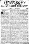 Manchester Mercury Tue 07 Apr 1752 Page 1