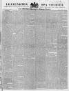 Leamington Spa Courier Saturday 19 April 1834 Page 1