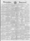 Leicester Journal Friday 16 October 1857 Page 1