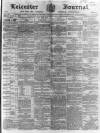 Leicester Journal Friday 04 June 1858 Page 1