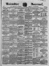 Leicester Journal Friday 11 May 1860 Page 1