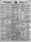 Leicester Journal Friday 03 August 1860 Page 1