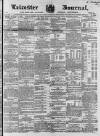 Leicester Journal Friday 02 August 1861 Page 1