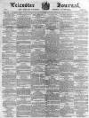 Leicester Journal Friday 10 January 1862 Page 1