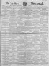 Leicester Journal Friday 23 January 1863 Page 1