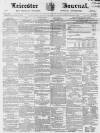 Leicester Journal Friday 09 September 1864 Page 1