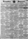 Leicester Journal Friday 05 February 1864 Page 1