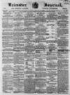 Leicester Journal Friday 08 April 1864 Page 1