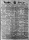 Leicester Journal Friday 01 September 1865 Page 1