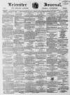 Leicester Journal Friday 12 January 1866 Page 1