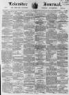 Leicester Journal Friday 19 February 1869 Page 1