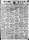 Leicester Journal Friday 18 February 1870 Page 1