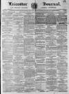 Leicester Journal Friday 18 March 1870 Page 1