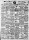 Leicester Journal Friday 24 June 1870 Page 1