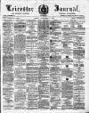 Leicester Journal Friday 17 December 1886 Page 1