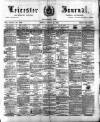 Leicester Journal Friday 15 March 1889 Page 1