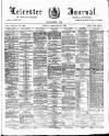 Leicester Journal Friday 21 February 1890 Page 1