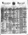 Leicester Journal Friday 07 March 1890 Page 1