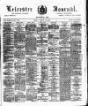 Leicester Journal Friday 14 March 1890 Page 1